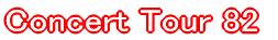 Concert Tour 82