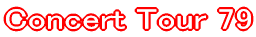 Concert Tour 79