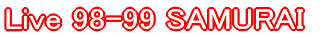 Live 98-99 SAMURAI