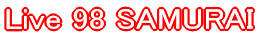 Live 98 SAMURAI